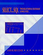 Select-- SQL : the relational database language