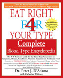 Eat Right 4 Your Type Complete Blood Type Encyclopedia