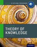 IB Theory of Knowledge Course Book: for the IB diploma