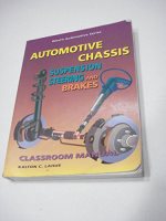 Automotive Chassis : suspension, steering, and brakes--basic and computer-controlled. Classroom manual