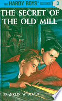 Hardy Boys 03: the Secret of the Old Mill