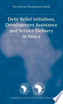 Debt Relief Initiatives, Development Assistance and Service Delivery in Africa