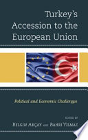 Turkey's Accession to the European Union : political and economic challenges