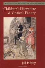 Children's literature and critical theory : reading and writing for understanding