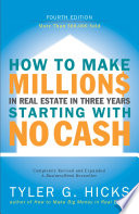 How to Make Millions in Real Estate in Three Years Startingwith No Cash