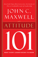 Attitude 101 : what every leader needs to know