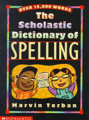 The Scholastic Dictionary of Spelling