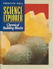 Prentice Hall science explorer. Chemical building blocks