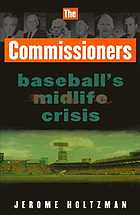 The Commissioners : baseball's midlife crisis