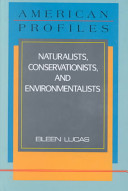 Naturalists, Conservationists, and Environmentalists