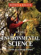 Environmental science : Earth as a living planet