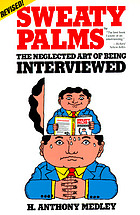  Sweaty palms : the neglected art of being interviewed