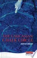 The Caucasian Chalk Circle