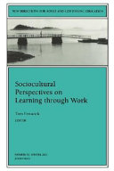 Sociocultural Perspectives on Learning through Work