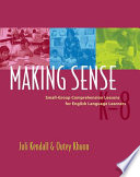 Making sense : small-group comprehension lessons for English language learners