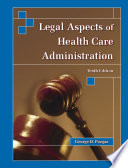 Legal Aspects of Health Care Administration