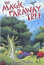 The Magic Faraway Tree. Enid Blyton (Faraway Tree S)