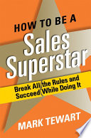 How to Be a Sales Superstar