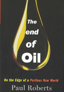 The End of Oil: on the edge of a perilous new world