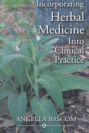 Incorporating Herbal Medicine Into Clinical Practice