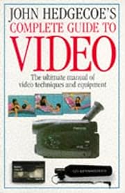  John Hedgecoe's complete guide to video