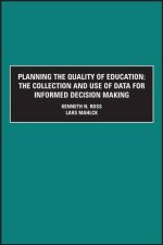  Planning t he quality of education : the collection and use of data for informed decision-making