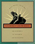  Government and business : the economics of antitrust and regulation