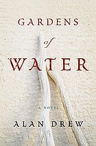 Gardens of water : a novel