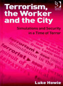 Terrorism, the Worker and the City: simulations and security in a time of terror