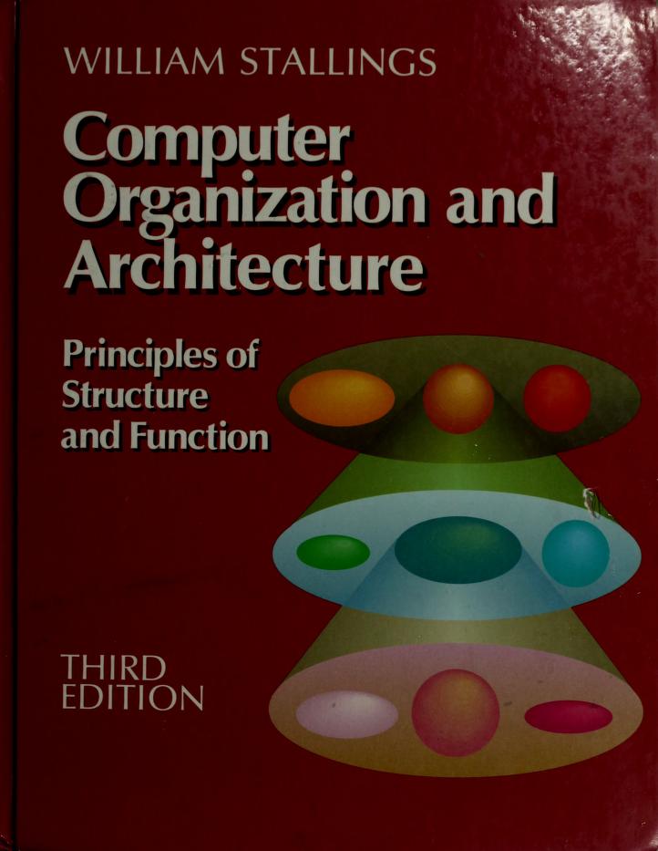 Computer organization and architecture : principles of structure and function