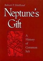 Neptune's gift : a history of common salt