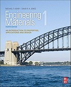 Engineering materials 1 : an introduction to properties, applications and design