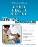 Child Health Nursing: reviews & rationales