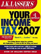 J.K. Lasser's Your Income Tax 2007