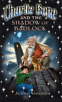 Charlie Bone and the Shadow of Badlock