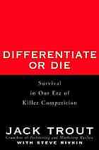  Differentiate or die