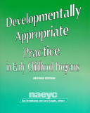 Developmentally Appropriate Practice in Early Childhood Programs