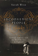 Inconvenient People : lunacy, liberty, and the mad-doctors in England