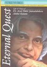 Eternal Quest: Life and Times of Dr. Avul Pakir Jainulabdeen Abdul Kalam