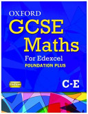 Oxford GCSE Maths for Edexcel: Specification B Student Book Foundation Plus (C-E)