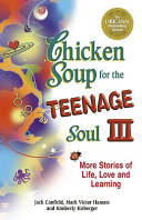 Chicken Soup for the Teenage Soul III