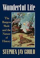 Wonderful Life: The Burgess Shale and the Nature of History