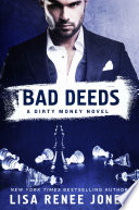 Bad Deeds: a dirty money novel