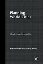 Planning world cities : globalization and urban politics