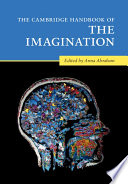 The Cambridge Handbook of the Imagination