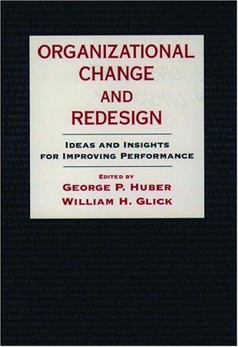 Organizational change and redesign