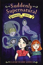 Crossing over : Suddenly supernatural