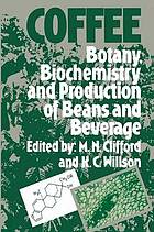  Coffee: botany, biochemistry, and production of beans and beverage