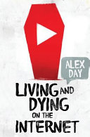 Living and dying on the internet