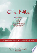  The Nile : historical, legal, and developmental perspectives : a warning for the twenty-first century